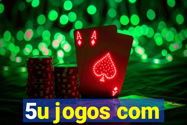 5u jogos com